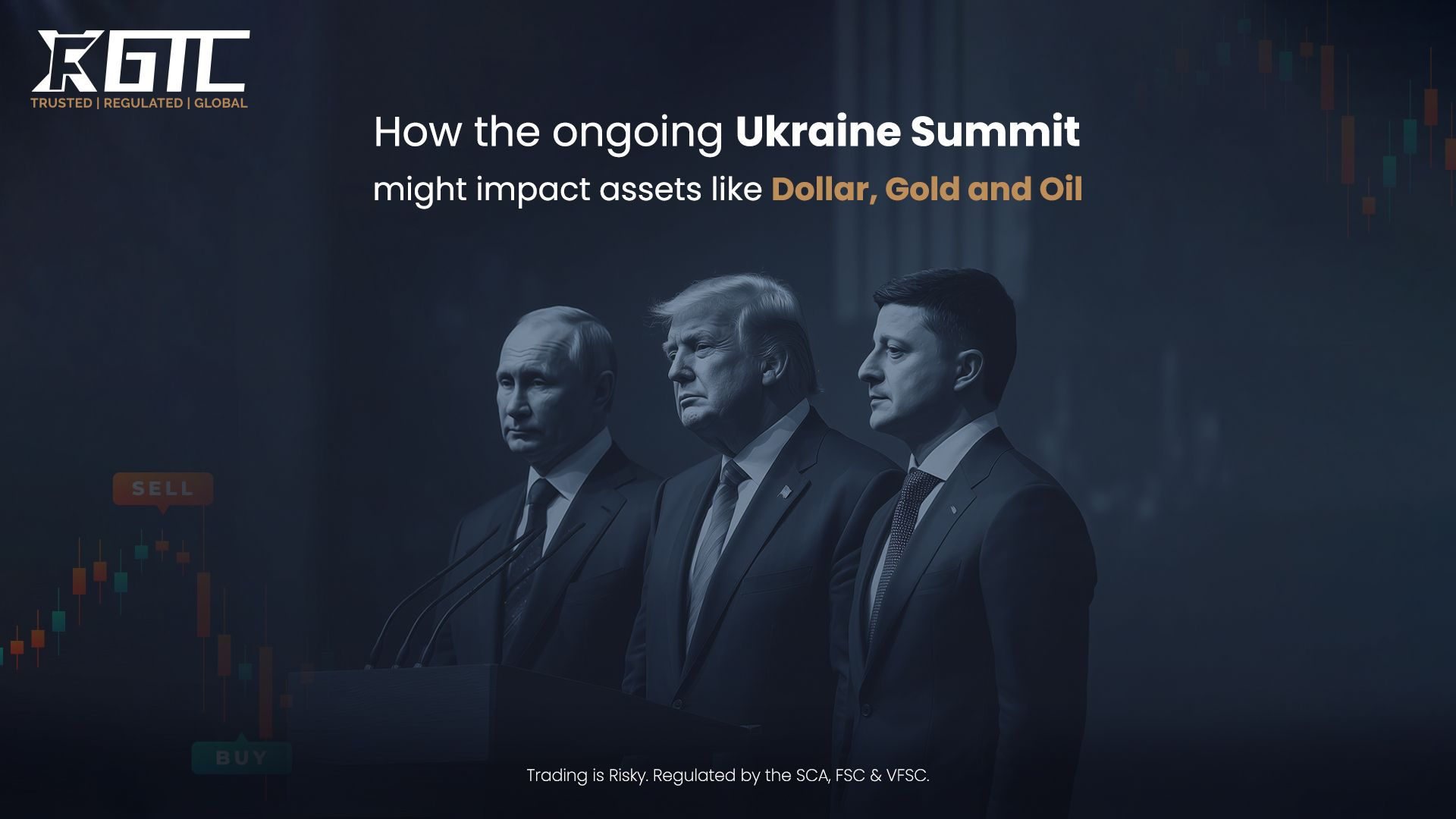 “Market Outlook: The Ukraine Summit’s Potential Impact on the Dollar, Gold, and Oil” image